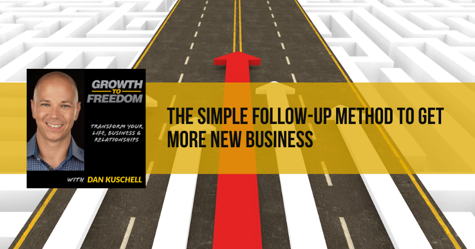 The Simple Follow-Up Method To Get More New Business | Mostafa Hosseini | 370